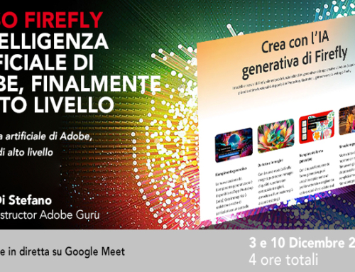 CORSO FIREFLY – L’INTELLIGENZA ARTIFICIALE DI ADOBE FINALMENTE DI ALTO LIVELLO